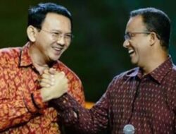 Anies-Ahok Makin Mesra, Pengamat: Peluang Besar Menang Jika Pasangan 