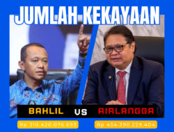 Mengadu Jumlah Harta Kekayaan Airlangga Hartarto vs Bahlil Lahadalia 