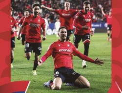 CA Osasuna Hentikan Laju Real Madrid, Menang Dramatis 2-1 di La Liga